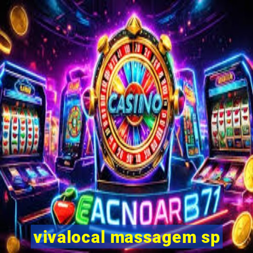 vivalocal massagem sp